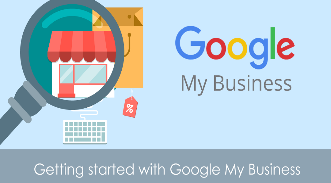 8 Reasons Google My Business Will Change the Way You Think About Everything
